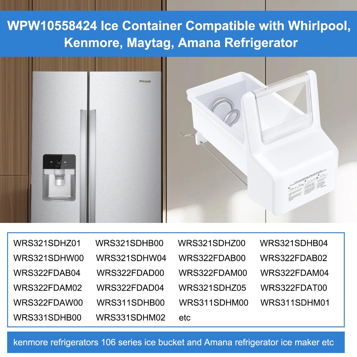 Upgraded WPW10558424 W10558424 WRS321SDHZ01 WRS321SDHZ05 WRS321SDHZ08 fridge ice bucket ice bin replacement